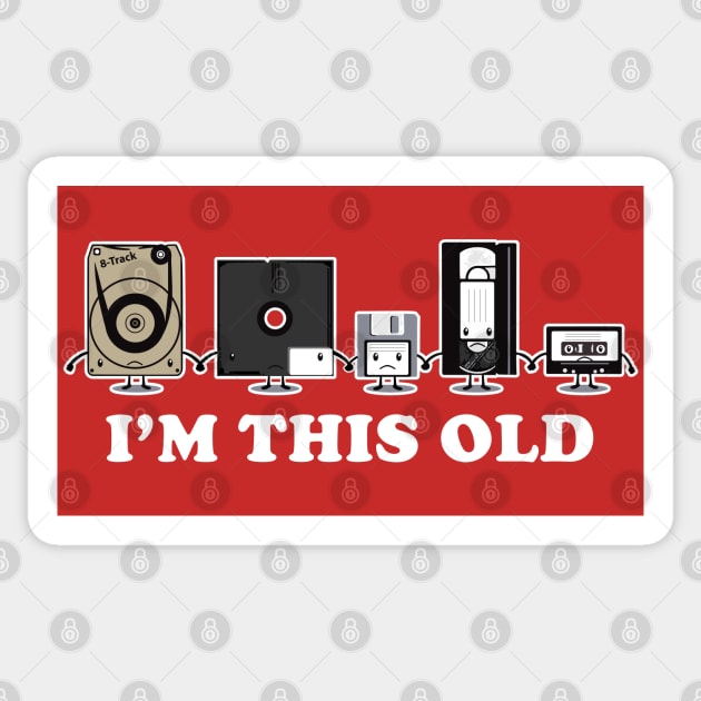 I'm This Old Sticker by Alema Art